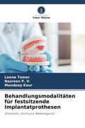 Tomer / P. V. / Kaur |  Behandlungsmodalitäten für festsitzende Implantatprothesen | Buch |  Sack Fachmedien