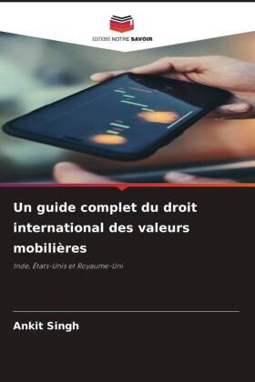 Singh |  Un guide complet du droit international des valeurs mobilières | Buch |  Sack Fachmedien
