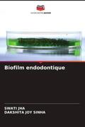 Jha / Sinha |  Biofilm endodontique | Buch |  Sack Fachmedien