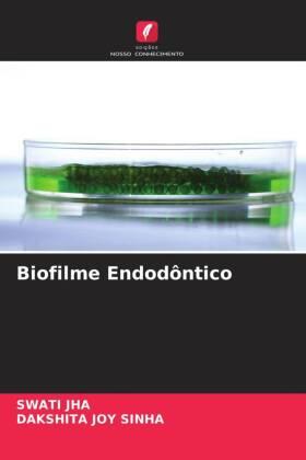 Jha / Sinha |  Biofilme Endodôntico | Buch |  Sack Fachmedien