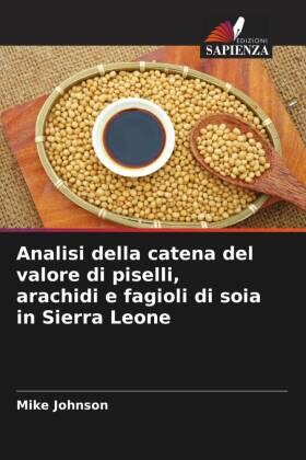 Johnson |  Analisi della catena del valore di piselli, arachidi e fagioli di soia in Sierra Leone | Buch |  Sack Fachmedien