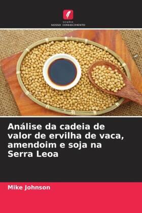 Johnson |  Análise da cadeia de valor de ervilha de vaca, amendoim e soja na Serra Leoa | Buch |  Sack Fachmedien