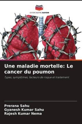 Sahu / Nema |  Une maladie mortelle: Le cancer du poumon | Buch |  Sack Fachmedien
