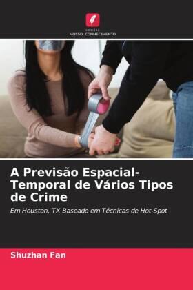 Fan / Leitner |  A Previsão Espacial- Temporal de Vários Tipos de Crime | Buch |  Sack Fachmedien