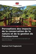 Fiagbomeh |  Perceptions des impacts de la conservation de la nature et de la gestion de l'écotourisme | Buch |  Sack Fachmedien