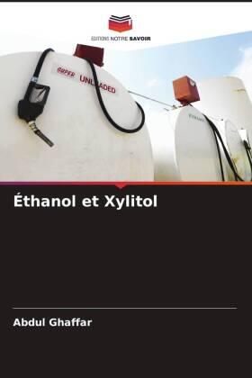 Ghaffar / Yameen / Munir |  Éthanol et Xylitol | Buch |  Sack Fachmedien