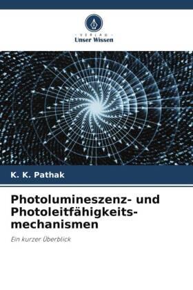 Pathak |  Photolumineszenz- und Photoleitfähigkeits- mechanismen | Buch |  Sack Fachmedien