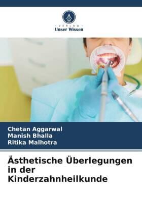 Aggarwal / Bhalla / Malhotra |  Ästhetische Überlegungen in der Kinderzahnheilkunde | Buch |  Sack Fachmedien