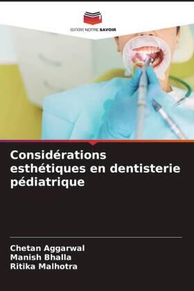 Aggarwal / Bhalla / Malhotra |  Considérations esthétiques en dentisterie pédiatrique | Buch |  Sack Fachmedien