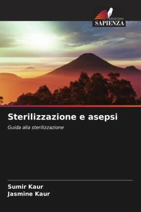 Kaur |  Sterilizzazione e asepsi | Buch |  Sack Fachmedien