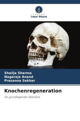 Sharma / Anand / Sekhar |  Knochenregeneration | Buch |  Sack Fachmedien
