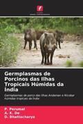 Perumal / de / Bhattacharya |  Germplasmas de Porcinos das Ilhas Tropicais Húmidas da Índia | Buch |  Sack Fachmedien