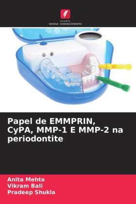 Mehta / Bali / Shukla |  Papel de EMMPRIN, CyPA, MMP-1 E MMP-2 na periodontite | Buch |  Sack Fachmedien