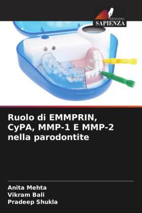Mehta / Bali / Shukla |  Ruolo di EMMPRIN, CyPA, MMP-1 E MMP-2 nella parodontite | Buch |  Sack Fachmedien
