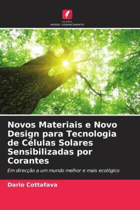 Cottafava |  Novos Materiais e Novo Design para Tecnologia de Células Solares Sensibilizadas por Corantes | Buch |  Sack Fachmedien