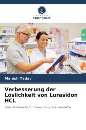 Yadav |  Verbesserung der Löslichkeit von Lurasidon HCL | Buch |  Sack Fachmedien