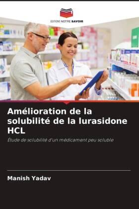 Yadav |  Amélioration de la solubilité de la lurasidone HCL | Buch |  Sack Fachmedien
