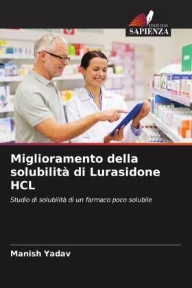 Yadav |  Miglioramento della solubilità di Lurasidone HCL | Buch |  Sack Fachmedien
