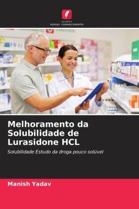 Yadav |  Melhoramento da Solubilidade de Lurasidone HCL | Buch |  Sack Fachmedien
