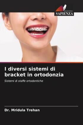 Trehan |  I diversi sistemi di bracket in ortodonzia | Buch |  Sack Fachmedien