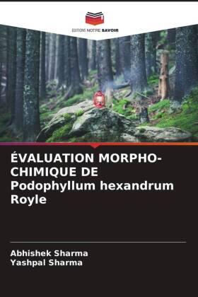 Sharma |  ÉVALUATION MORPHO-CHIMIQUE DE Podophyllum hexandrum Royle | Buch |  Sack Fachmedien