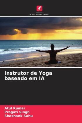 Kumar / Singh / Sahu |  Instrutor de Yoga baseado em IA | Buch |  Sack Fachmedien