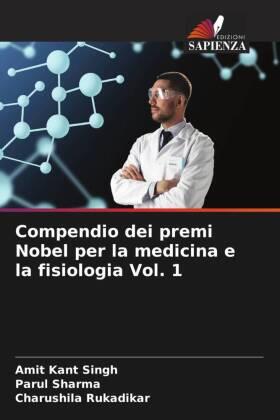 Singh / Sharma / Rukadikar |  Compendio dei premi Nobel per la medicina e la fisiologia Vol. 1 | Buch |  Sack Fachmedien