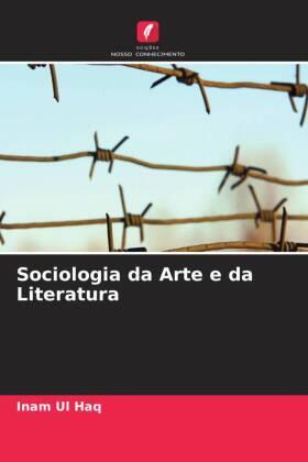 Ul Haq |  Sociologia da Arte e da Literatura | Buch |  Sack Fachmedien