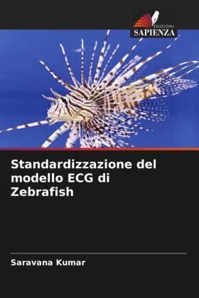 Kumar |  Standardizzazione del modello ECG di Zebrafish | Buch |  Sack Fachmedien