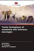 Deka / Perumal / Sangma |  Tache biologique et anatomie des animaux sauvages | Buch |  Sack Fachmedien