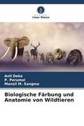 Deka / Perumal / Sangma |  Biologische Färbung und Anatomie von Wildtieren | Buch |  Sack Fachmedien