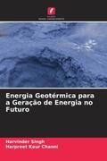 Singh / Channi |  Energia Geotérmica para a Geração de Energia no Futuro | Buch |  Sack Fachmedien