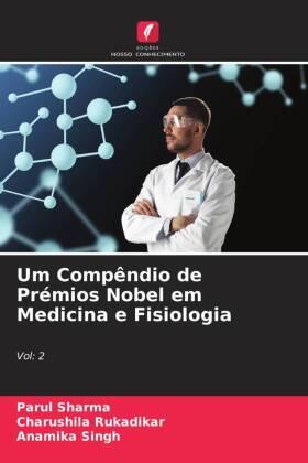 Sharma / Rukadikar / Singh |  Um Compêndio de Prémios Nobel em Medicina e Fisiologia | Buch |  Sack Fachmedien