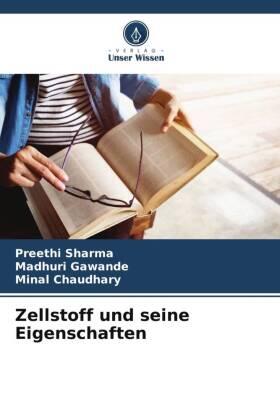 Sharma / Gawande / Chaudhary |  Zellstoff und seine Eigenschaften | Buch |  Sack Fachmedien