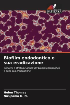 Thomas / D. N. |  Biofilm endodontico e sua eradicazione | Buch |  Sack Fachmedien