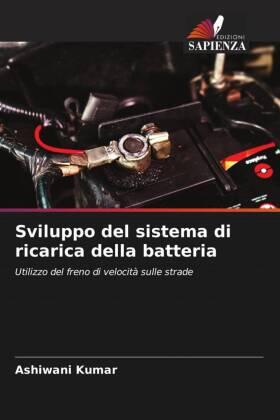 Kumar |  Sviluppo del sistema di ricarica della batteria | Buch |  Sack Fachmedien