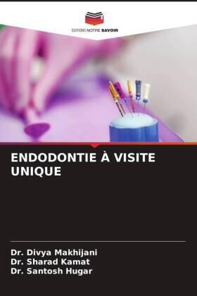 Makhijani / Kamat / Hugar |  ENDODONTIE À VISITE UNIQUE | Buch |  Sack Fachmedien