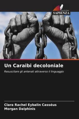 Eybalin Casséus / Dalphinis |  Un Caraibi decoloniale | Buch |  Sack Fachmedien