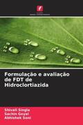 Singla / Goyal / Soni |  Formulação e avaliação de FDT de Hidroclortiazida | Buch |  Sack Fachmedien