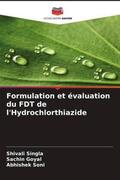 Singla / Goyal / Soni |  Formulation et évaluation du FDT de l'Hydrochlorthiazide | Buch |  Sack Fachmedien