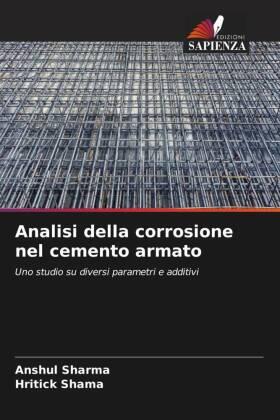 Sharma / Shama |  Analisi della corrosione nel cemento armato | Buch |  Sack Fachmedien