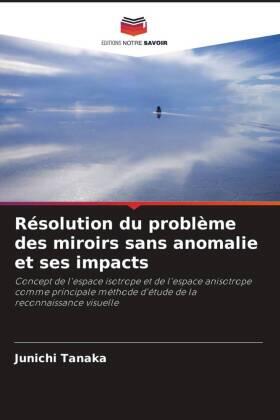 Tanaka |  Résolution du problème des miroirs sans anomalie et ses impacts | Buch |  Sack Fachmedien