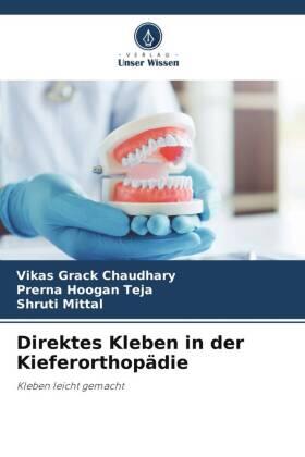 Chaudhary / Teja / Mittal | Direktes Kleben in der Kieferorthopädie | Buch | 978-620-522239-3 | sack.de