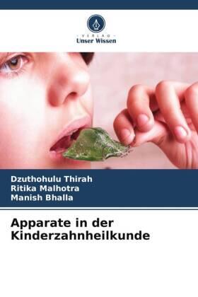 Thirah / Malhotra / Bhalla |  Apparate in der Kinderzahnheilkunde | Buch |  Sack Fachmedien