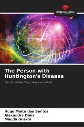 Moita Dos Santos / Dinis / Guerra |  The Person with Huntington's Disease | Buch |  Sack Fachmedien