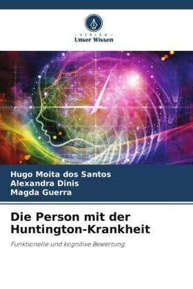 Moita Dos Santos / Dinis / Guerra |  Die Person mit der Huntington-Krankheit | Buch |  Sack Fachmedien