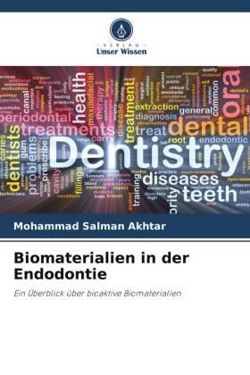 Salman Akhtar / Chaman / Khan |  Biomaterialien in der Endodontie | Buch |  Sack Fachmedien