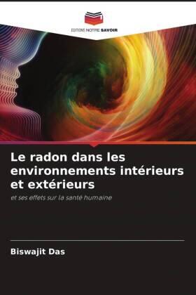Das |  Le radon dans les environnements intérieurs et extérieurs | Buch |  Sack Fachmedien