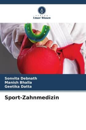 Debnath / Bhalla / Datta |  Sport-Zahnmedizin | Buch |  Sack Fachmedien
