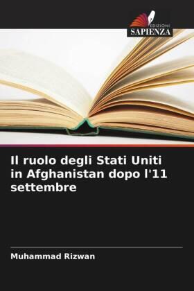 Rizwan |  Il ruolo degli Stati Uniti in Afghanistan dopo l'11 settembre | Buch |  Sack Fachmedien